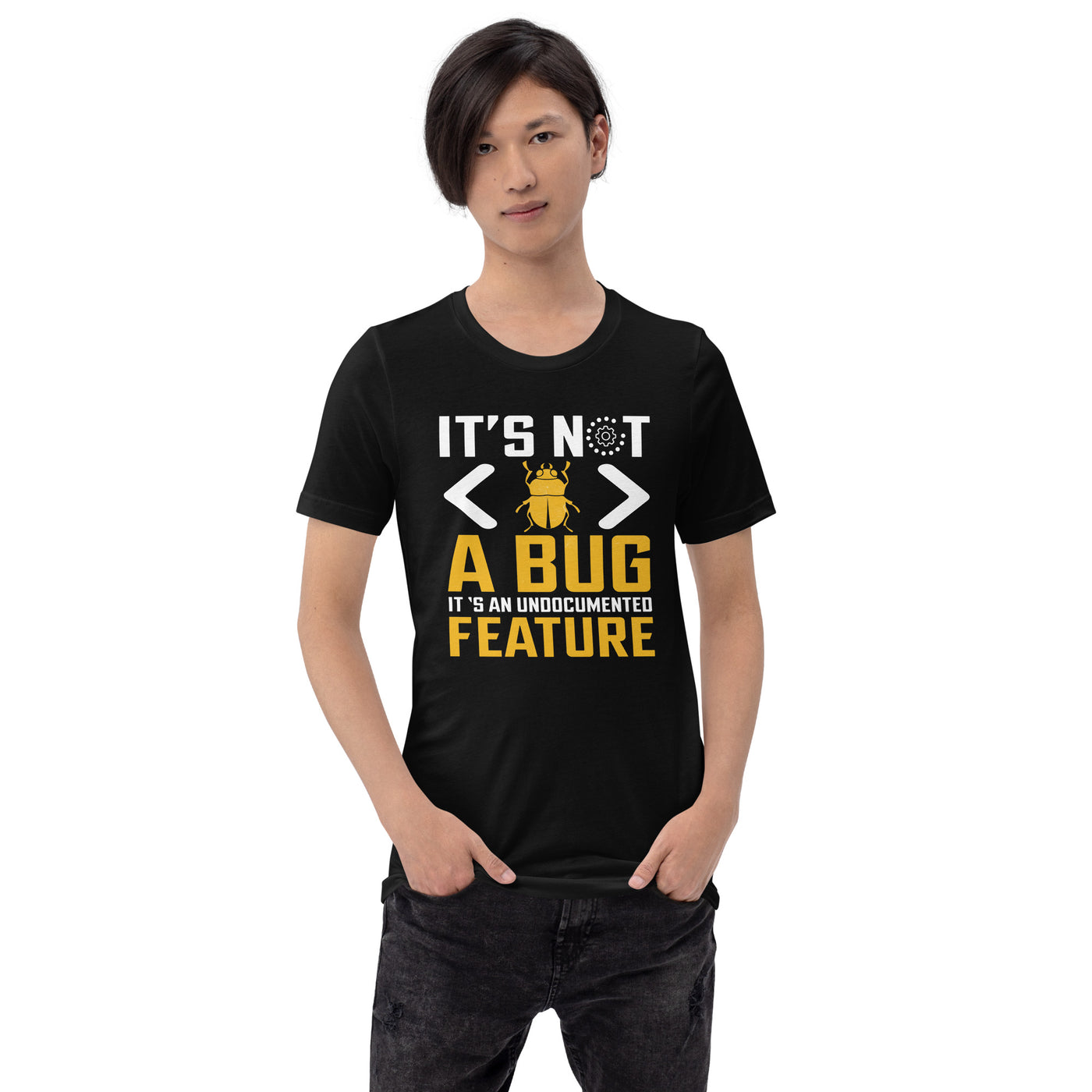 It's not a Bug - Unisex t-shirt