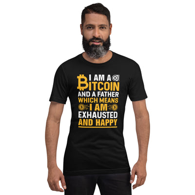 I am a Bitcoin and a Father - Unisex t-shirt