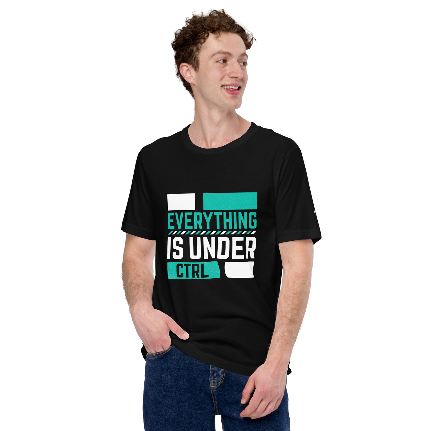 Everything is Under Control Unisex t-shirt