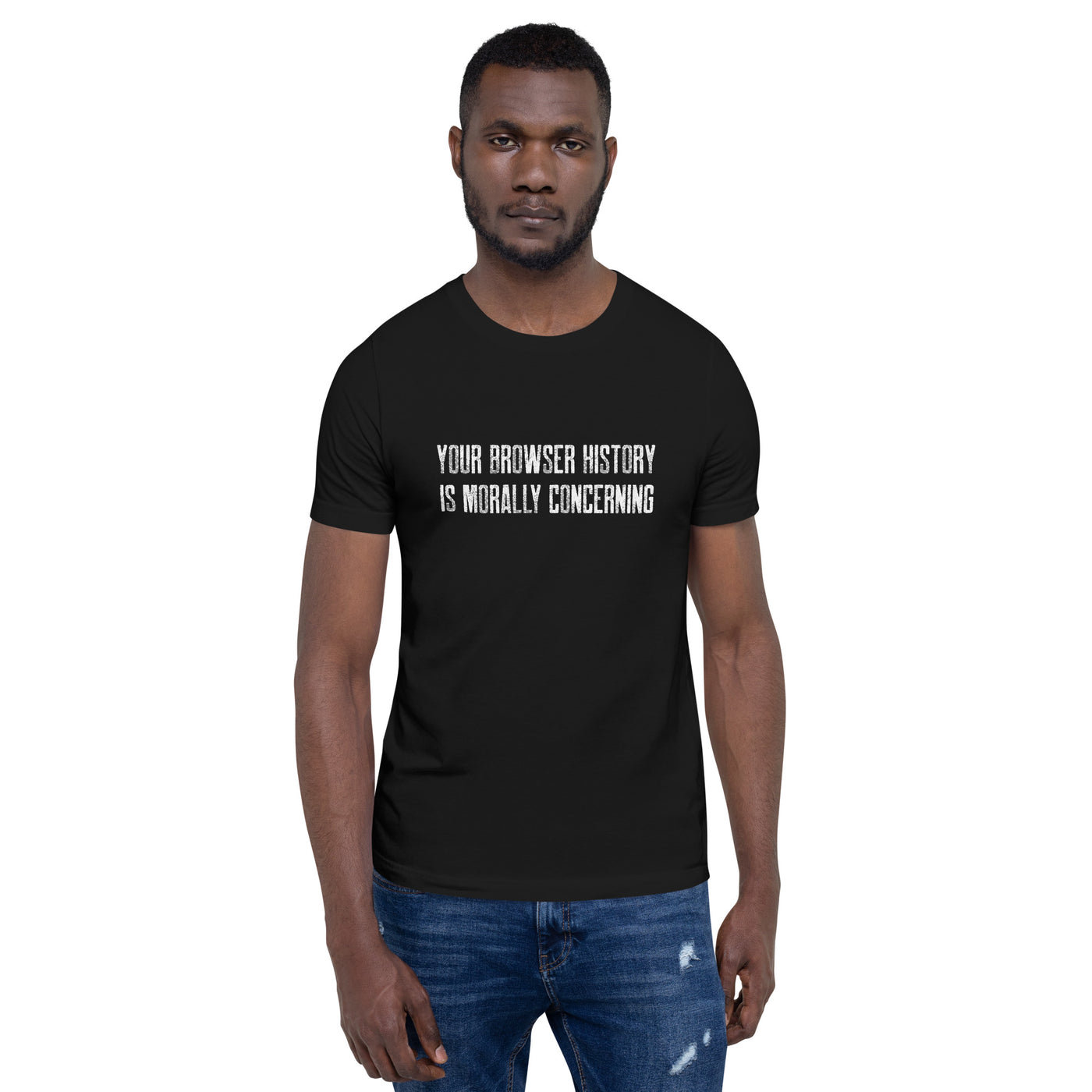 Your Browser History is Morally Concerning V1 Unisex t-shirt