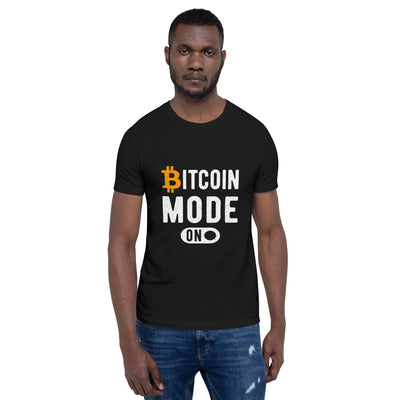 Bitcoin Mode is On - Unisex t-shirt