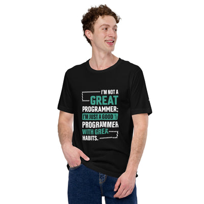 I am not a Great Programmer - Unisex t-shirt