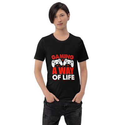 Gaming is a way of life - Unisex t-shirt