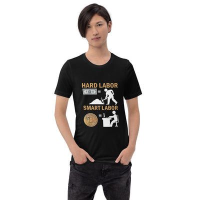 Hard Labour Vs Smart Labour - Unisex t-shirt
