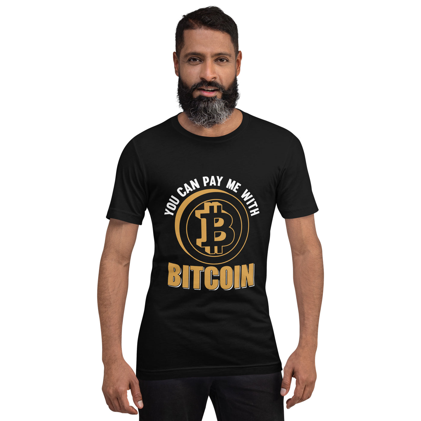You can Pay me with Bitcoin Unisex t-shirt