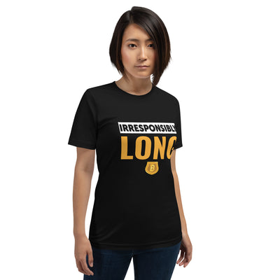 Irresponsibly Long Bitcoin - Unisex t-shirt