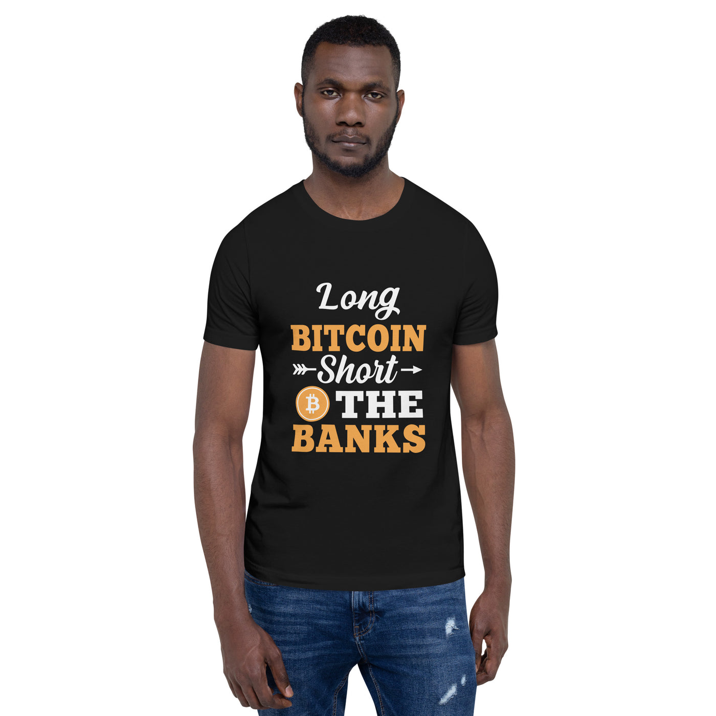 Long Big Coin, Short the Banks - Unisex t-shirt