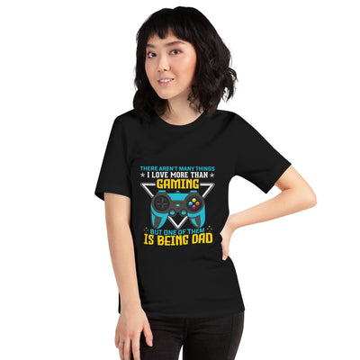 There aren't many things I Love more than Gaming ( rasel ) - Unisex t-shirt