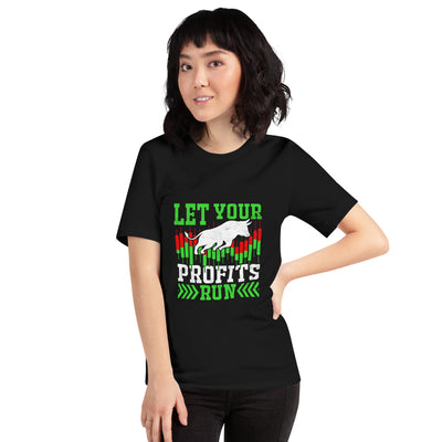 Let your Profits run - Unisex t-shirt