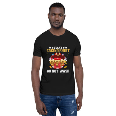 Lucky Casino Shirt Do Not Wash - Unisex t-shirt