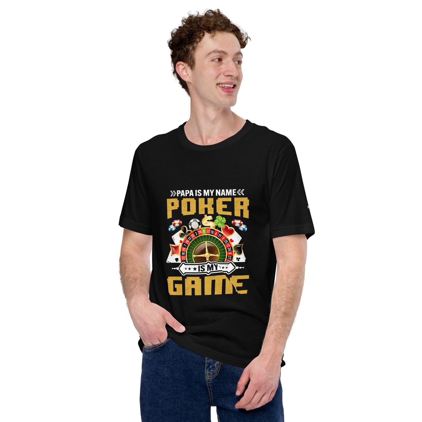 Papa Is my Name; Poker Is my Game - Unisex t-shirt