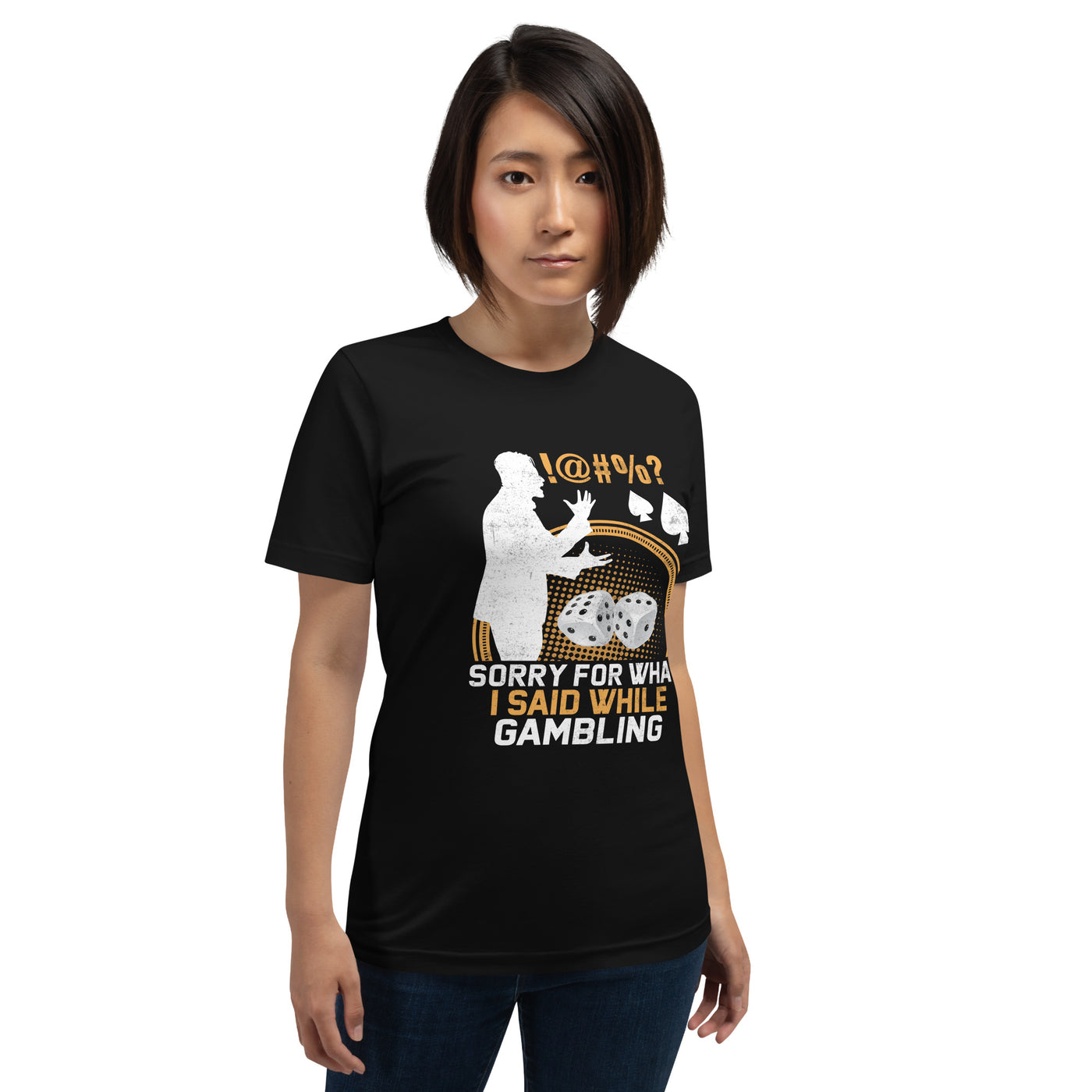 Sorry for what I Said while Gambling - Unisex t-shirt
