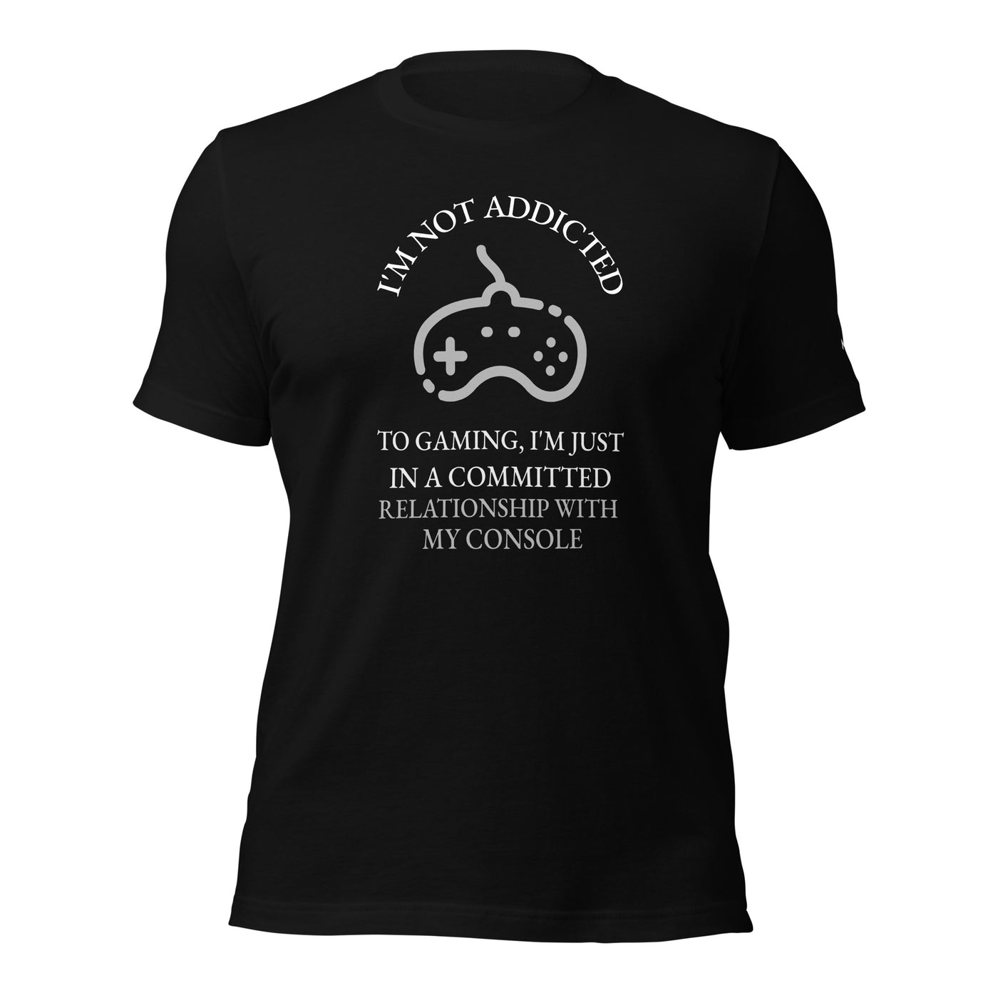I'm not addicted to gaming - Unisex t-shirt