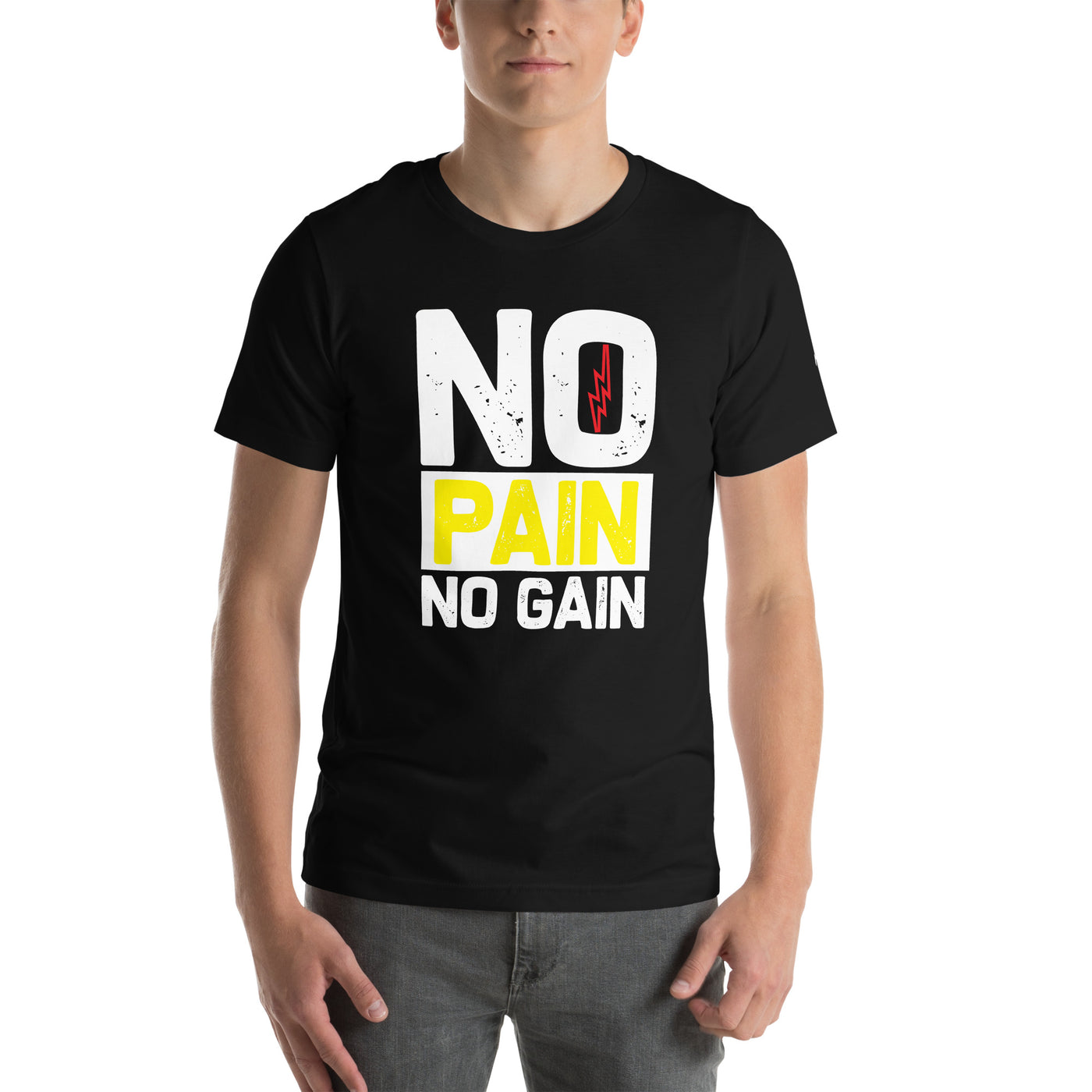 No Pain No Gain - Unisex t-shirt