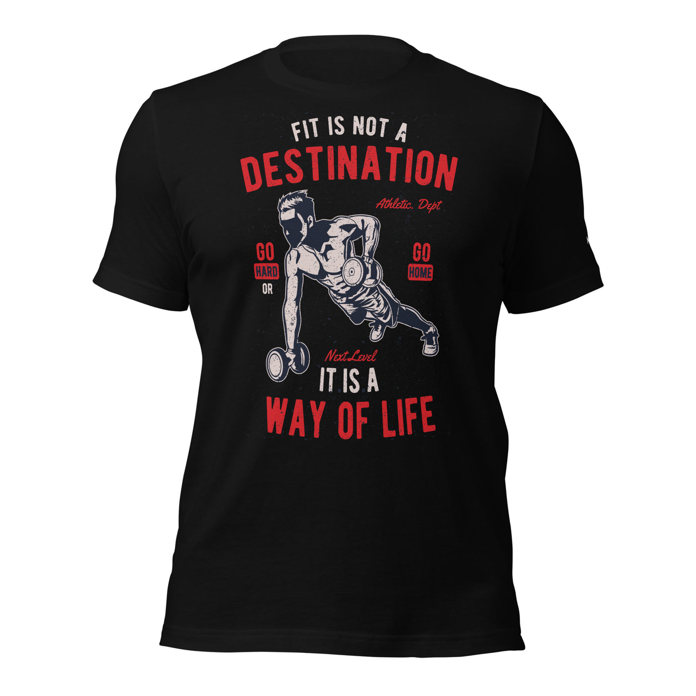Fit is not a destination: it is a way of life - Unisex t-shirt