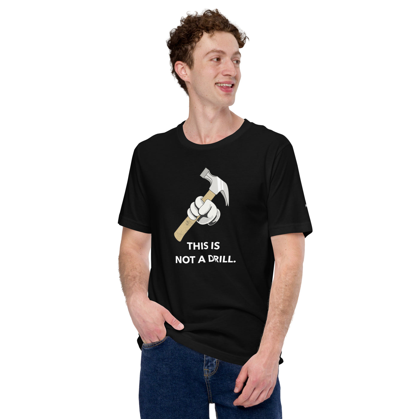 This is not a Drill - Unisex t-shirt