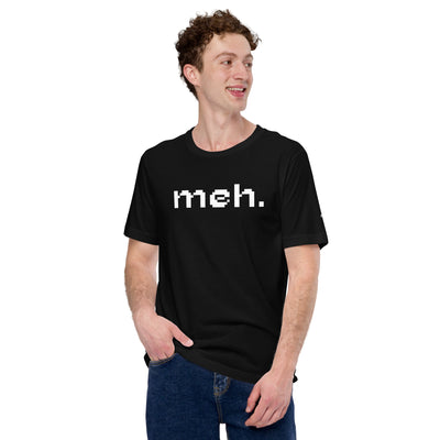 Meh - Unisex t-shirt