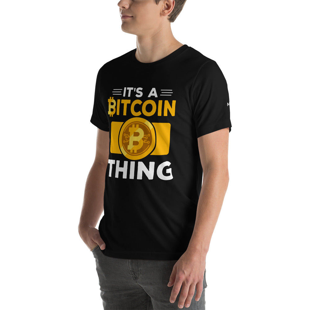 It's a Bitcoin Thing - Unisex t-shirt