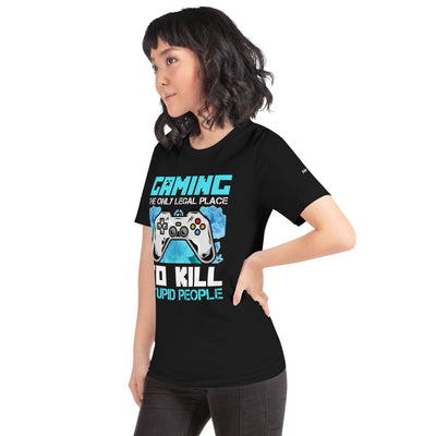 Gaming is the only Legal Place - Blue V Unisex t-shirt