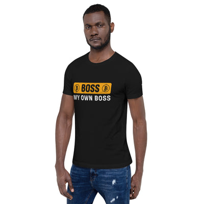 Boss My Own Boss - Unisex t-shirt