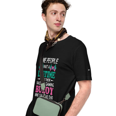 Some people wait a lifetime to meet their Favorite Gaming Partner - Unisex t-shirt