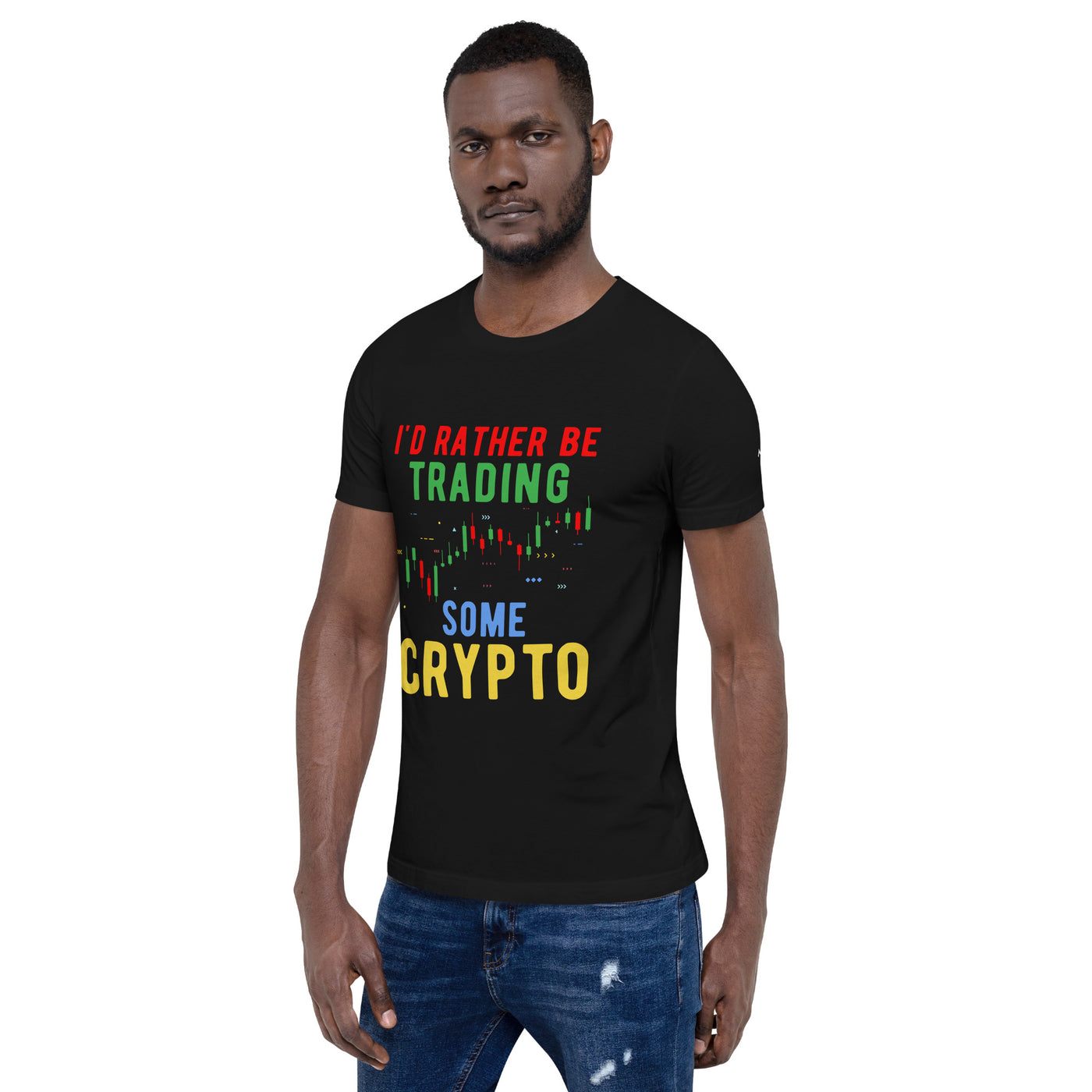 I'd rather be trading some Crypto - Unisex t-shirt