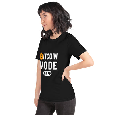 Bitcoin Mode is On - Unisex t-shirt