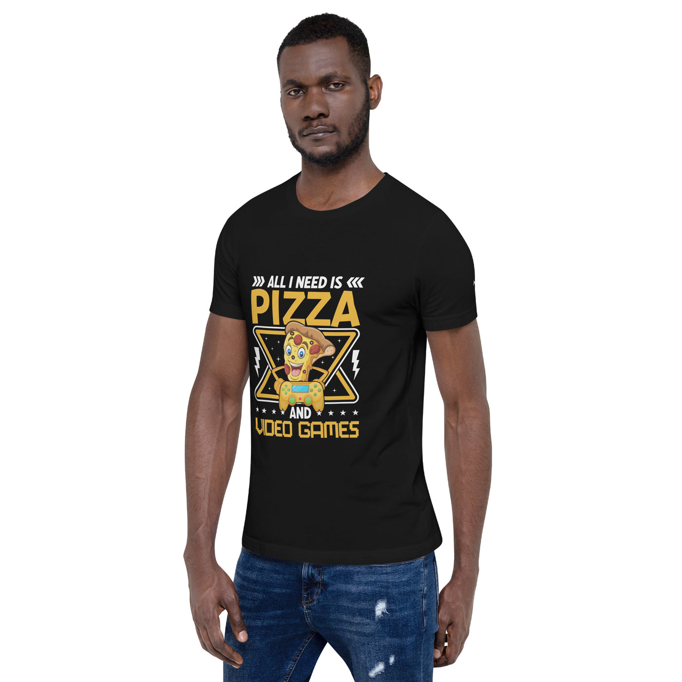 All I need is Pizza and Video Games Unisex t-shirt
