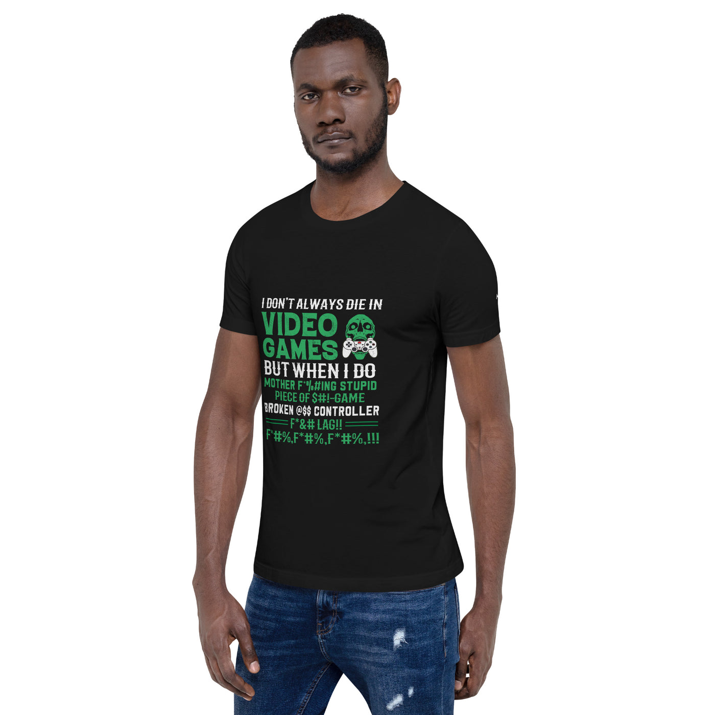 I don't always Die in Video games but when I Do mother - Unisex t-shirt