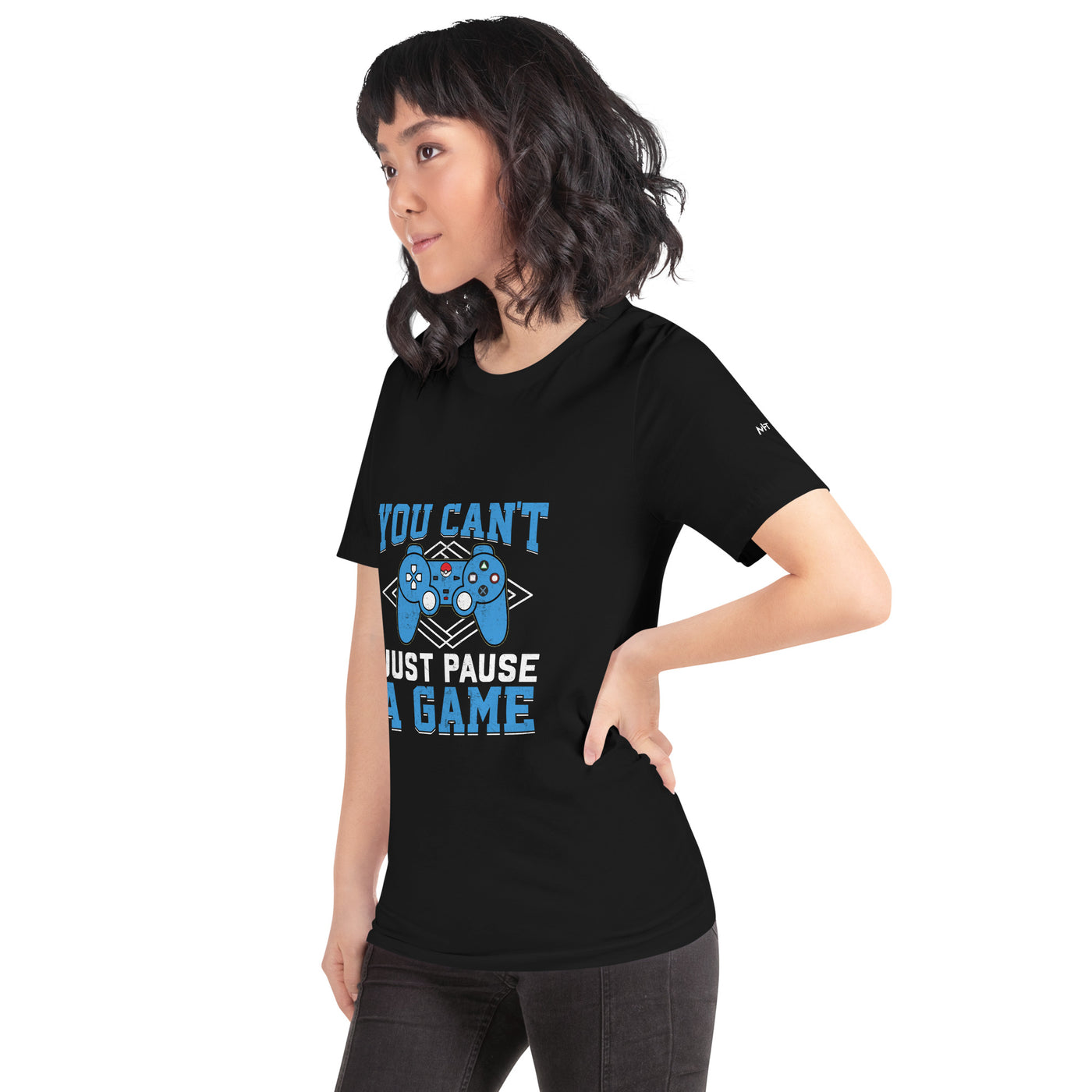 You can't just Pause a Game - Unisex t-shirt
