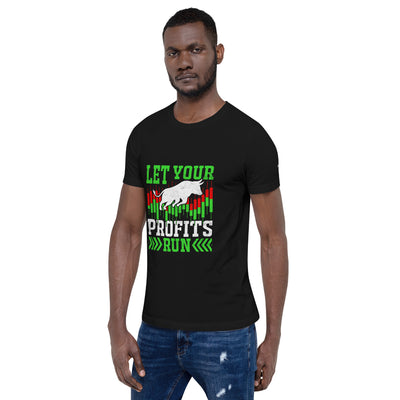 Let your Profits run - Unisex t-shirt