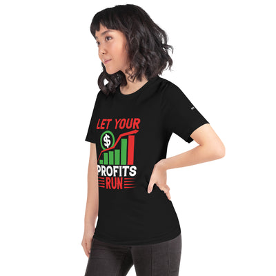 Let your Profits run V1 - Unisex t-shirt