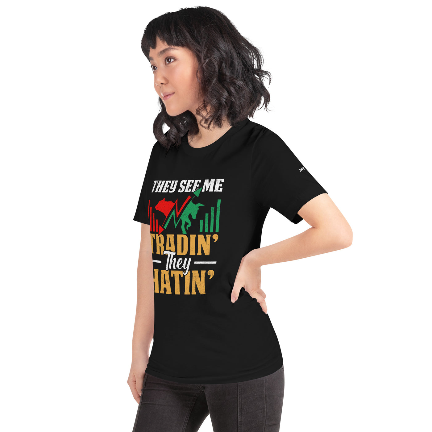 They See me Trading, they Hating -  Unisex t-shirt