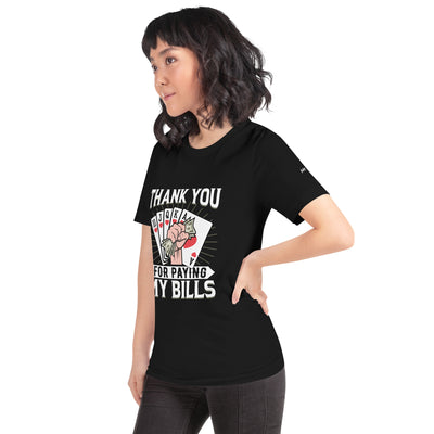 Thank you for Paying my bills - Unisex t-shirt