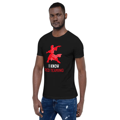 I Know Red Teaming - Unisex t-shirt