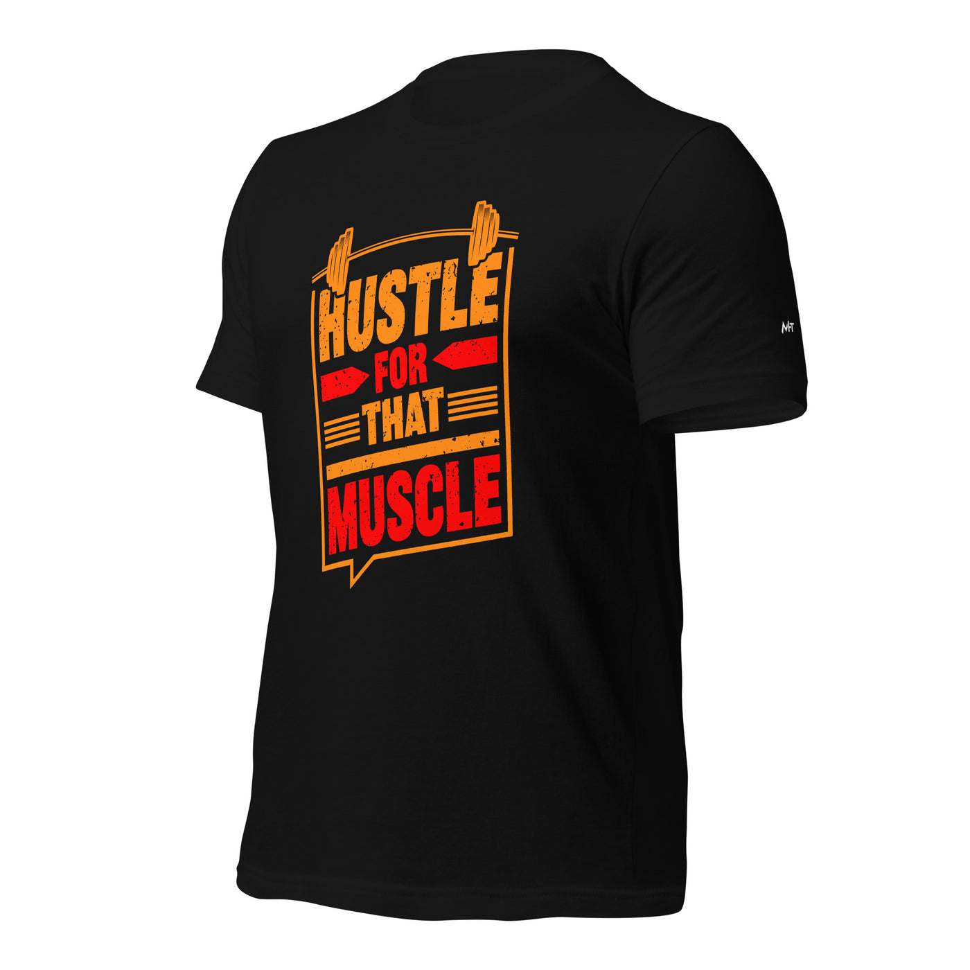 Hustle for that Muscle - Unisex t-shirt