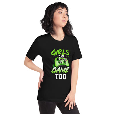 Girls can Game too Unisex t-shirt