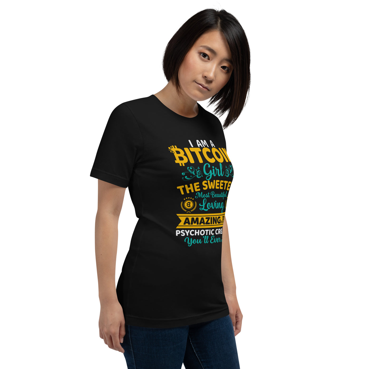 I am a Bitcoin Girl, the sweetest - Unisex t-shirt