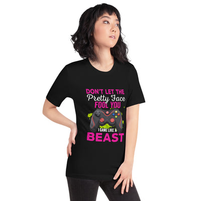 Don't let the pretty face fool you - Unisex t-shirt