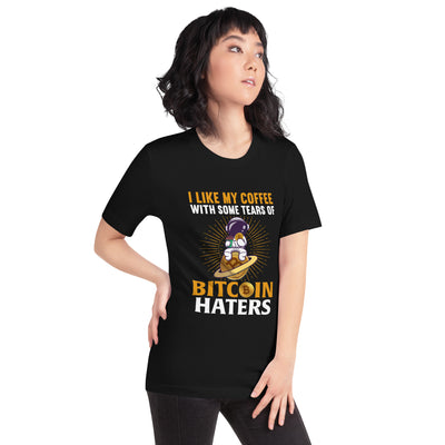 I like my Coffee with some tears of Bitcoin Haters - Unisex t-shirt