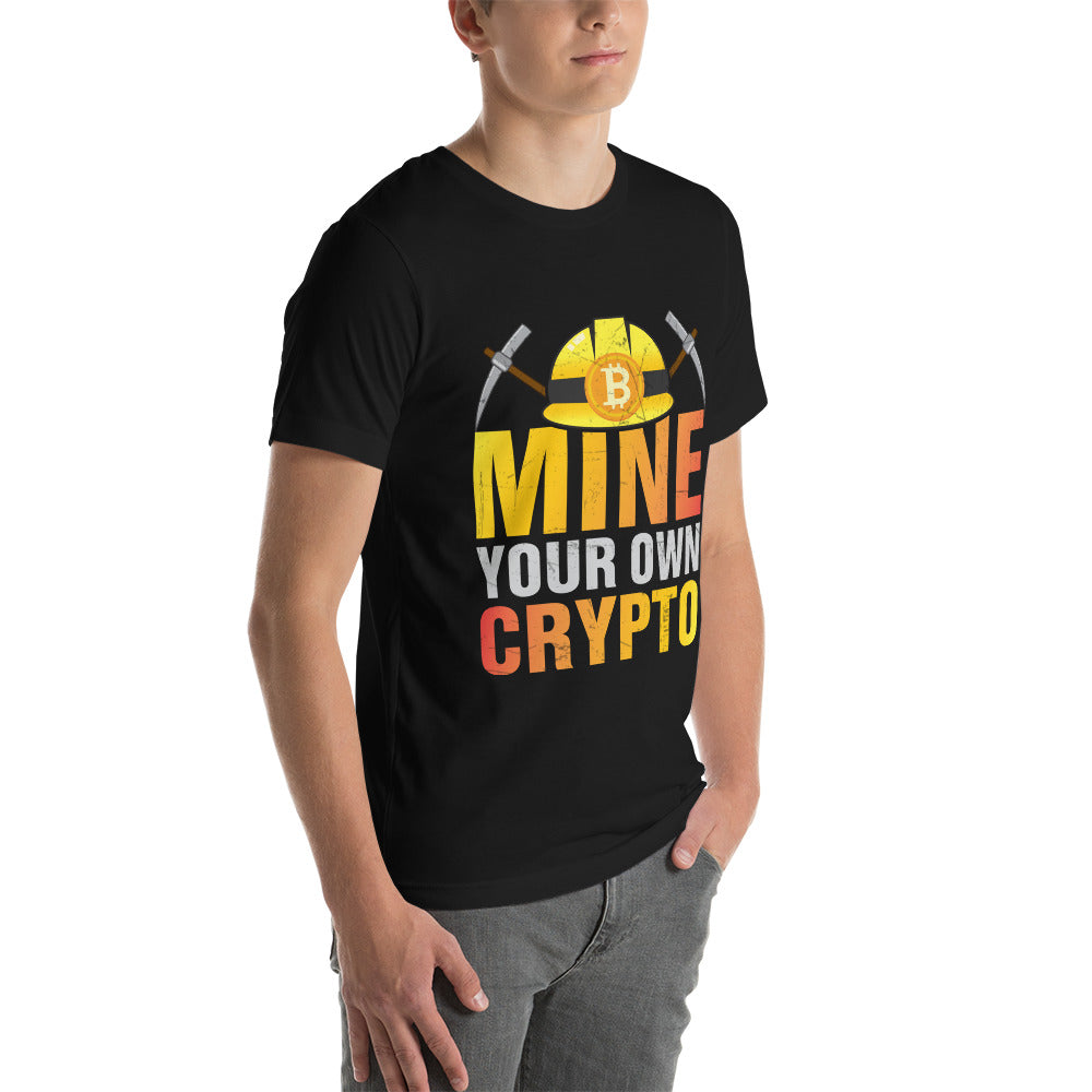 Mine your own Crypto - Unisex t-shirt