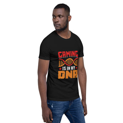 Gaming is in My DNA - Unisex t-shirt