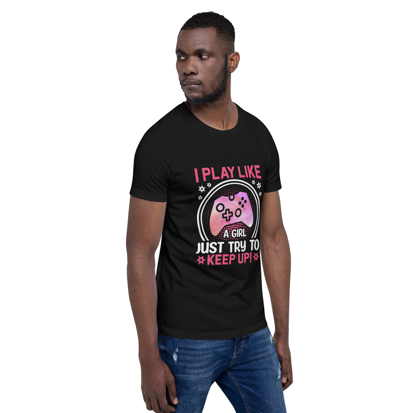 I Play like a girl Just Try to Keep up - Unisex t-shirt