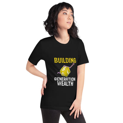 Building Generation Wealth - Unisex t-shirt