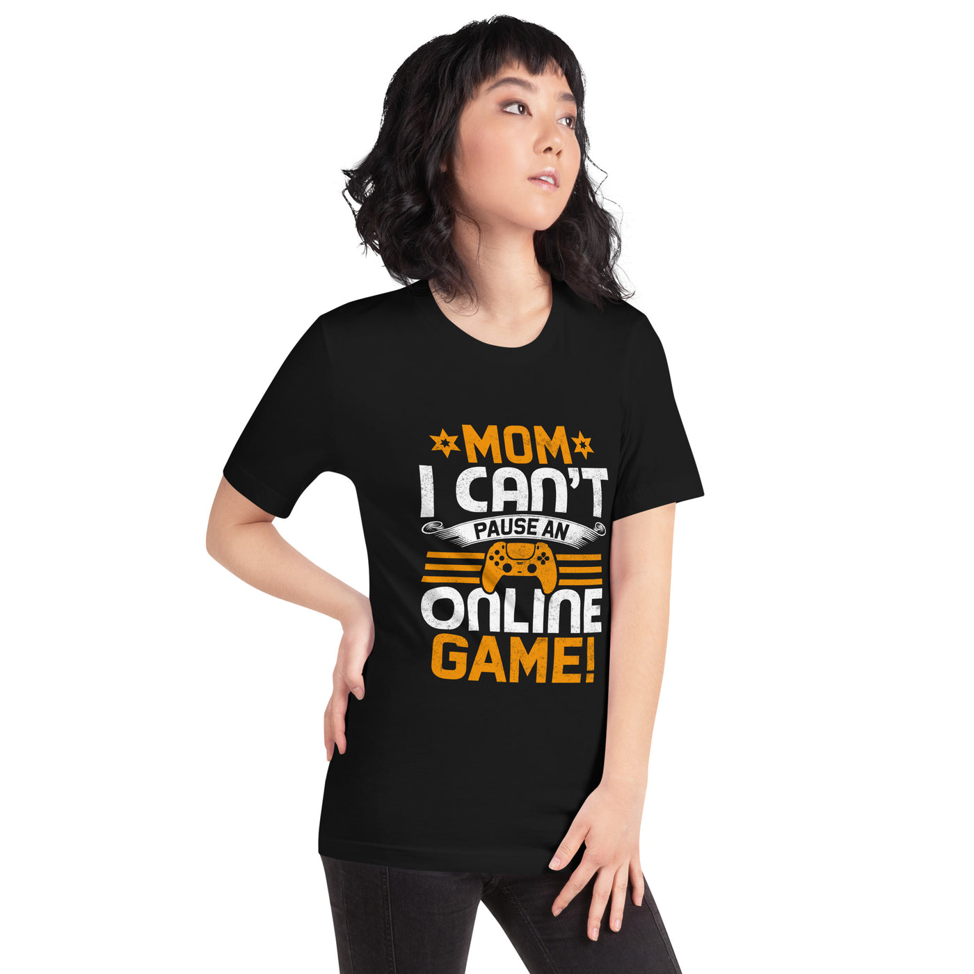 *MOM*! I can't Pause an Online Game - Unisex t-shirt