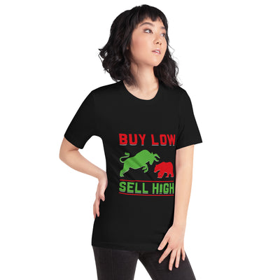 Buy low, Sell high - Unisex t-shirt
