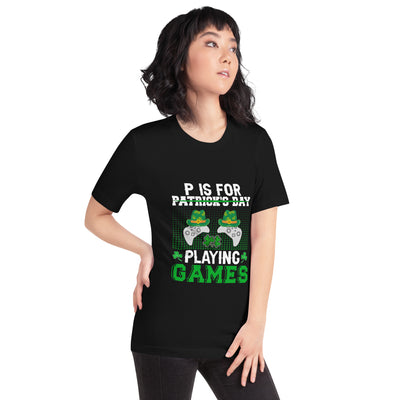 P is for "Playing Games" - Unisex t-shirt