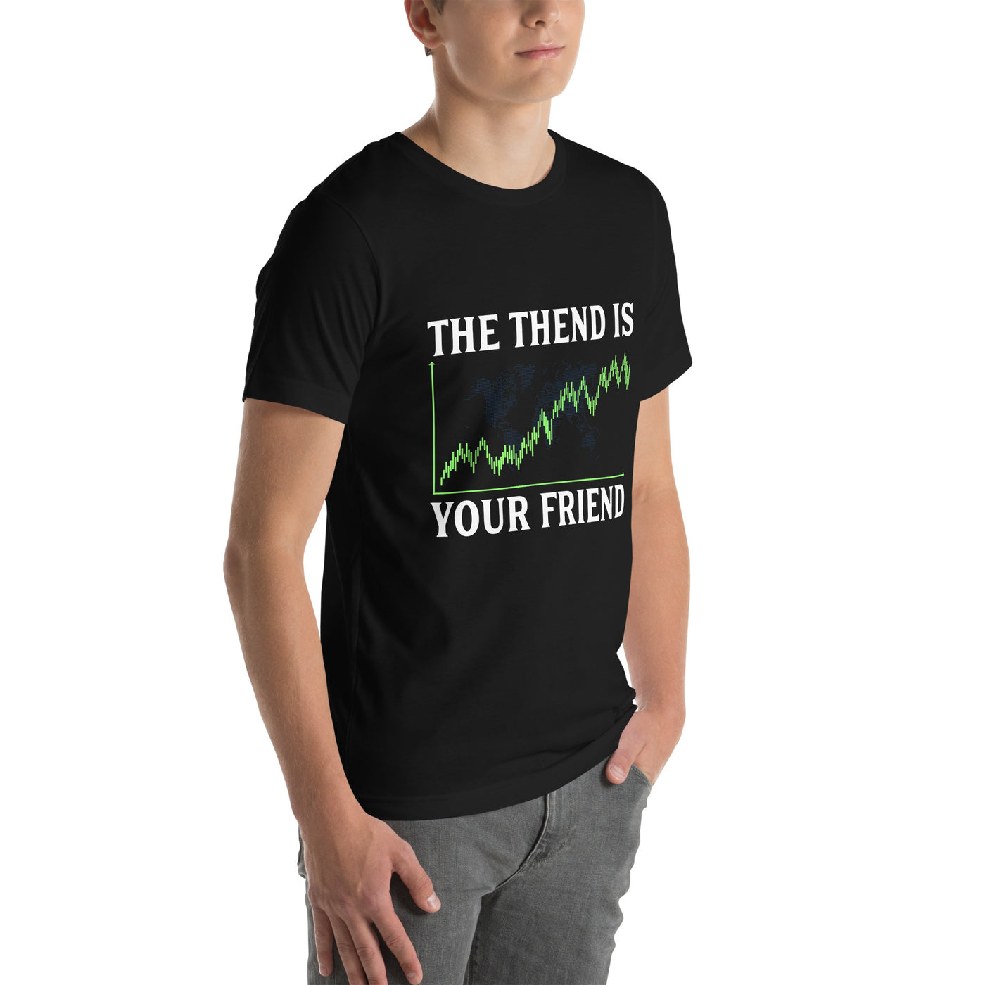 The Trend is your friend - Unisex t-shirt