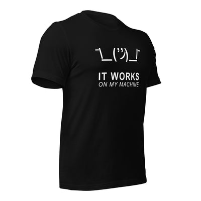 It works on my machine - Unisex t-shirt