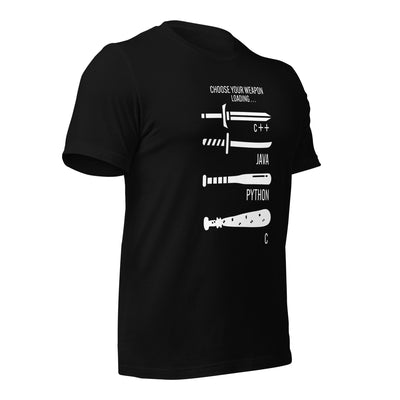 Choose your weapon v1 - Unisex t-shirt